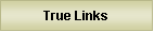Text Box: True Links